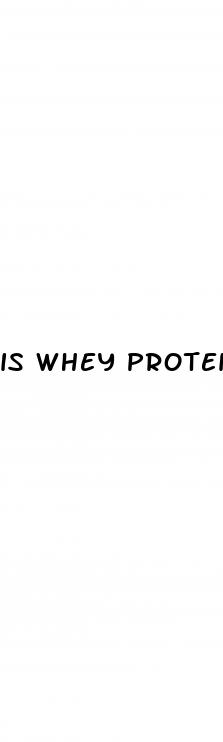 is whey protein good for weight loss