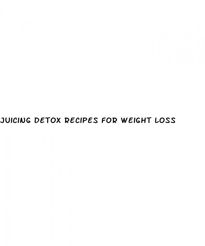 juicing detox recipes for weight loss