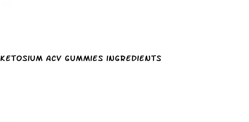 ketosium acv gummies ingredients
