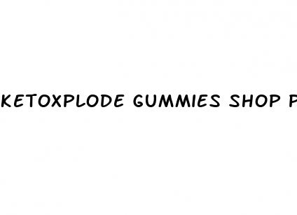 ketoxplode gummies shop price