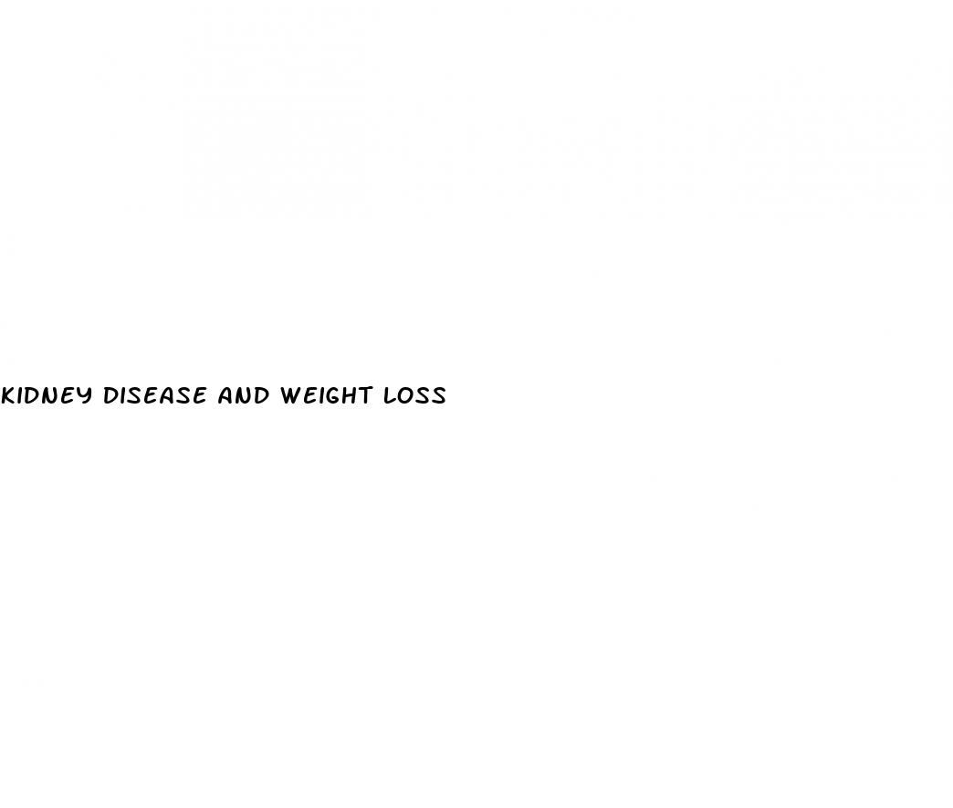kidney disease and weight loss