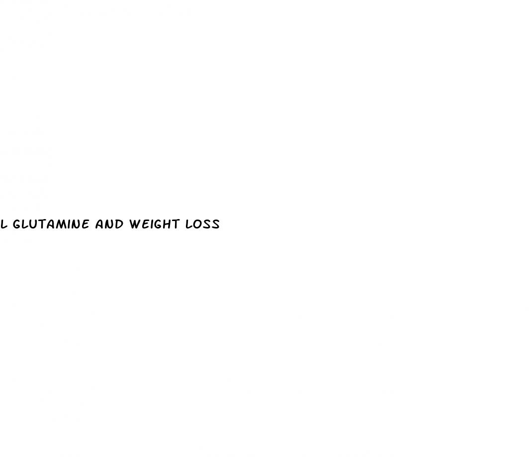 l glutamine and weight loss