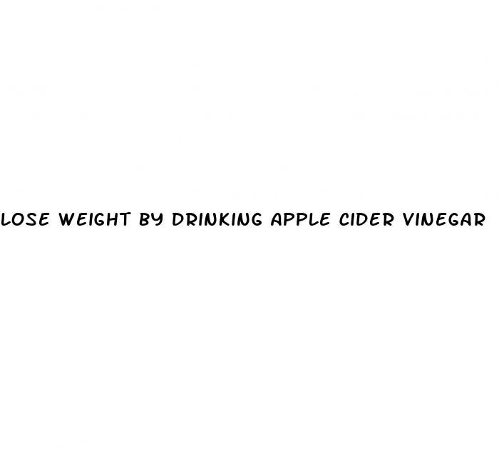 lose weight by drinking apple cider vinegar