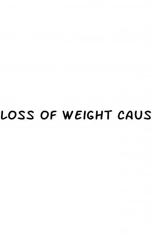 loss of weight causes