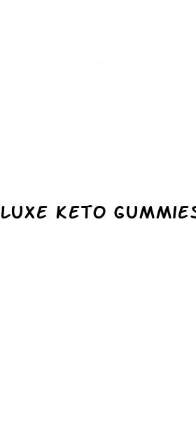luxe keto gummies review