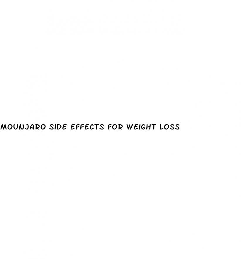 mounjaro side effects for weight loss