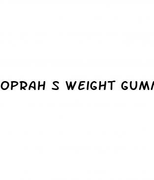 oprah s weight gummies