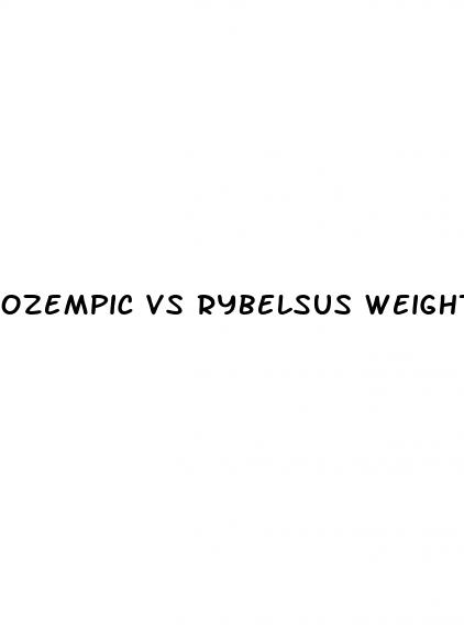 ozempic vs rybelsus weight loss