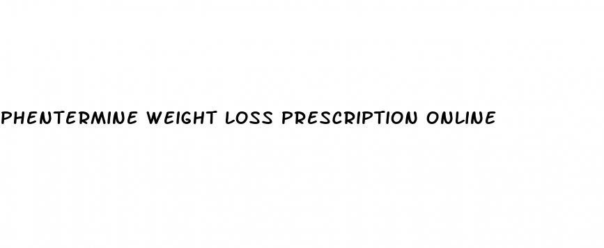 phentermine weight loss prescription online