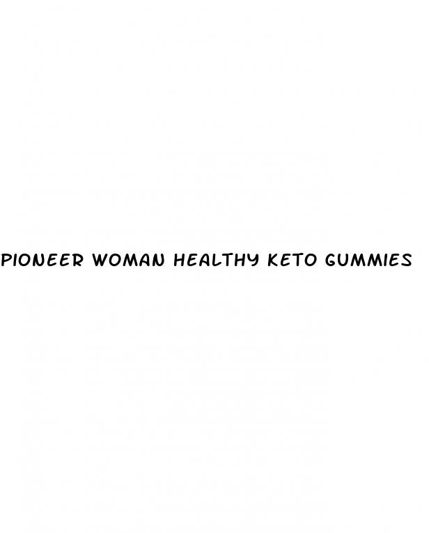 pioneer woman healthy keto gummies