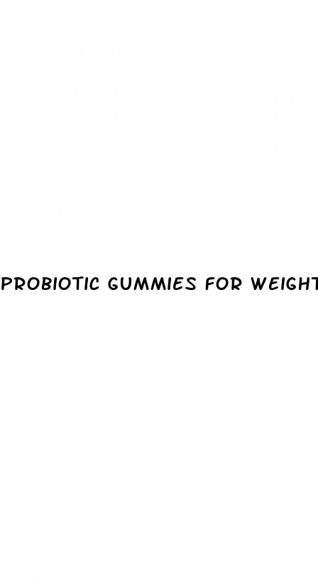 probiotic gummies for weight loss