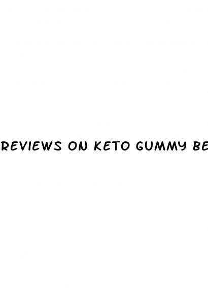 reviews on keto gummy bears
