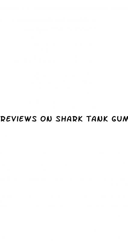 reviews on shark tank gummies
