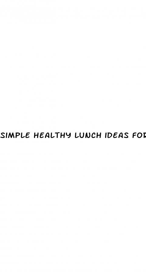 simple healthy lunch ideas for weight loss