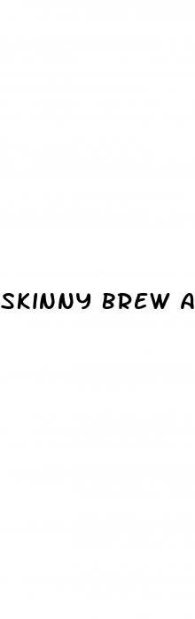 skinny brew and slimming gummies