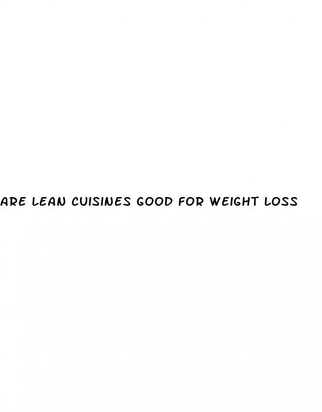 are lean cuisines good for weight loss