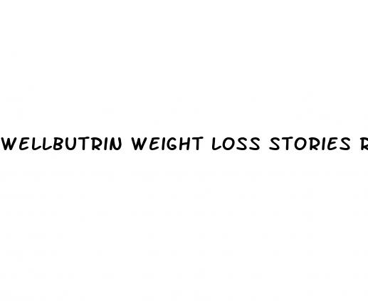 wellbutrin weight loss stories reddit