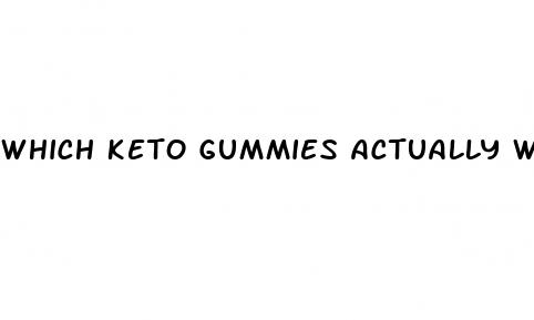 which keto gummies actually work