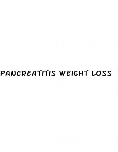 pancreatitis weight loss