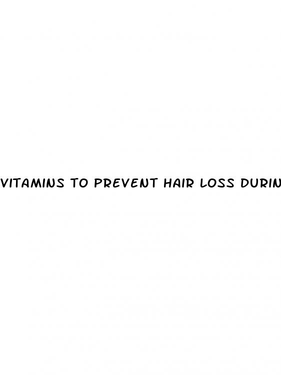 vitamins to prevent hair loss during weight loss