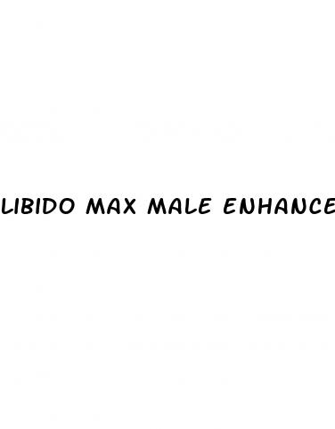 libido max male enhancement pills