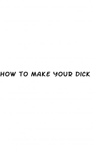 how to make your dick bigger naturally