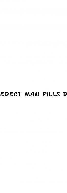 erect man pills review