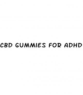 cbd gummies for adhd and anxiety