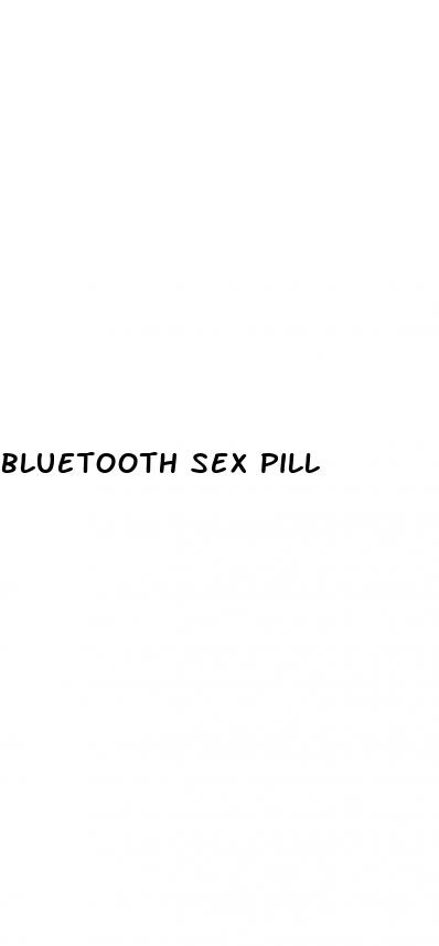 bluetooth sex pill