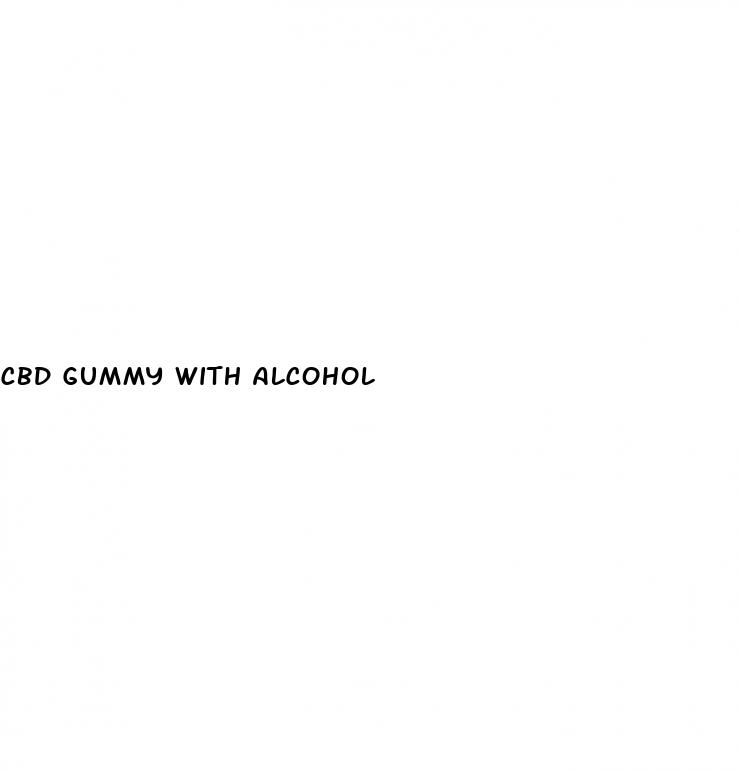 cbd gummy with alcohol