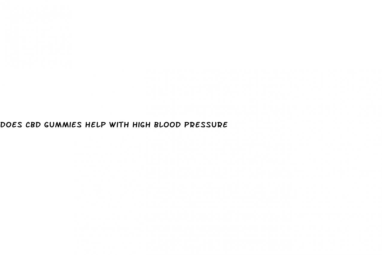 does cbd gummies help with high blood pressure