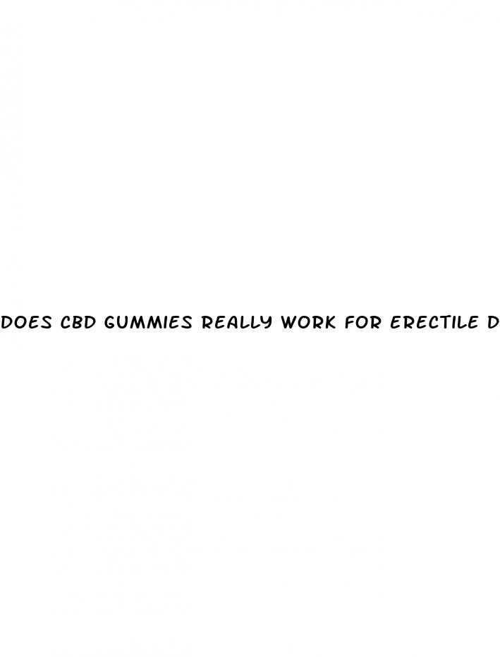 does cbd gummies really work for erectile dysfunction