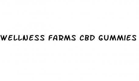 wellness farms cbd gummies scam