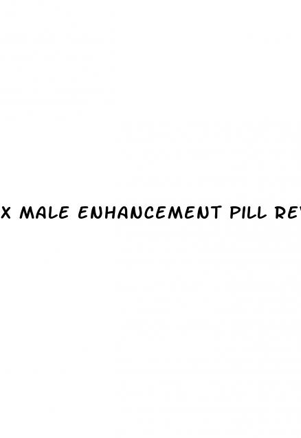 x male enhancement pill reviews