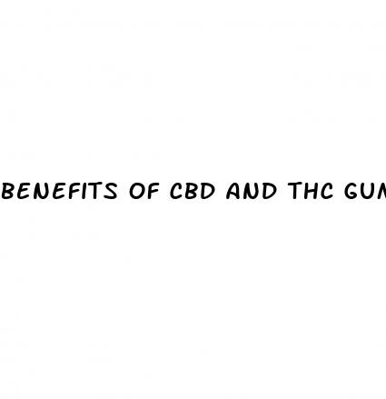 benefits of cbd and thc gummies