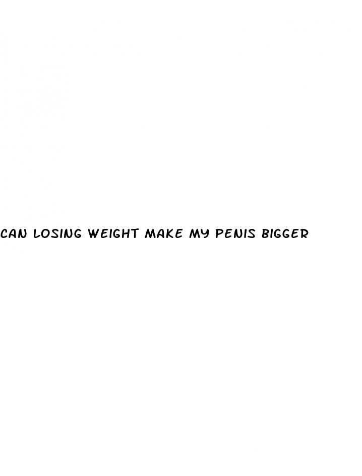 can losing weight make my penis bigger