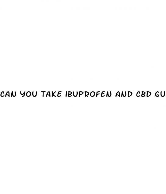 can you take ibuprofen and cbd gummies