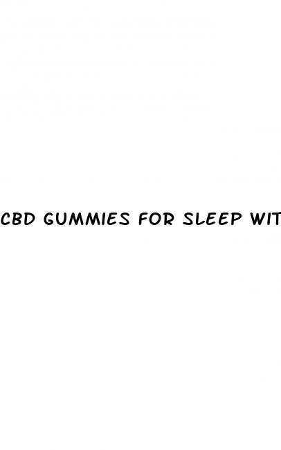 cbd gummies for sleep with no thc