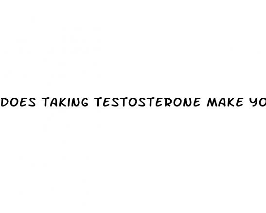 does taking testosterone make your dick bigger
