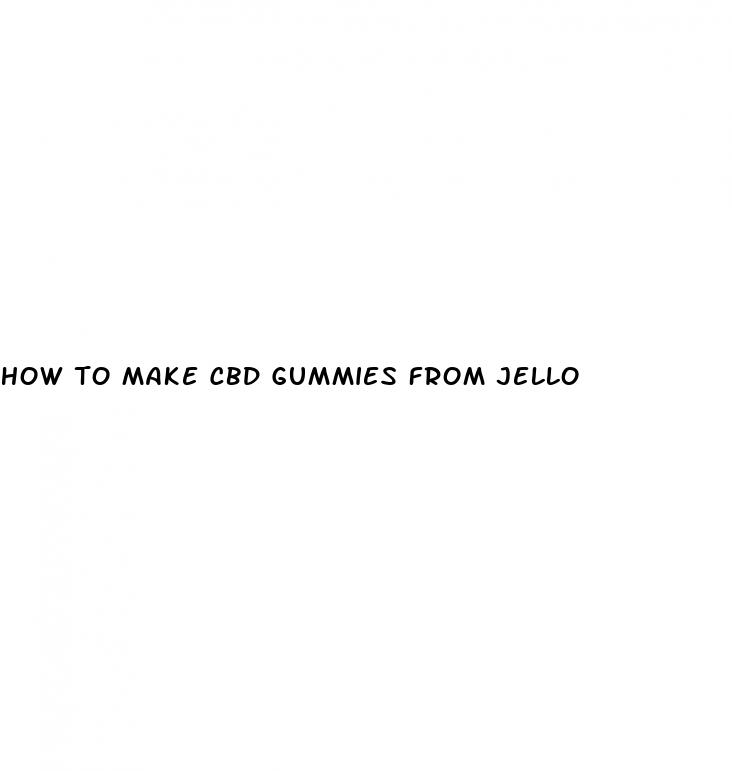 how to make cbd gummies from jello
