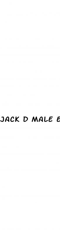 jack d male enhancement pill how long does it last