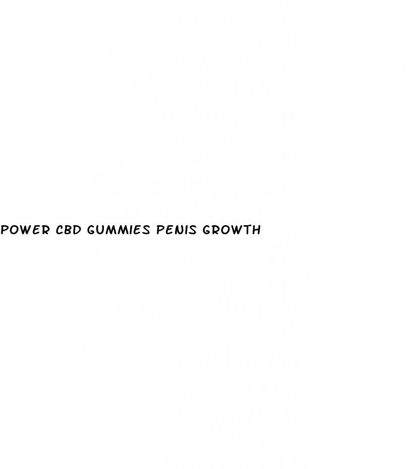 power cbd gummies penis growth