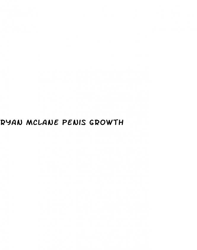 ryan mclane penis growth