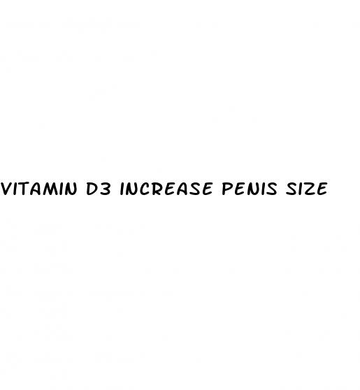 vitamin d3 increase penis size