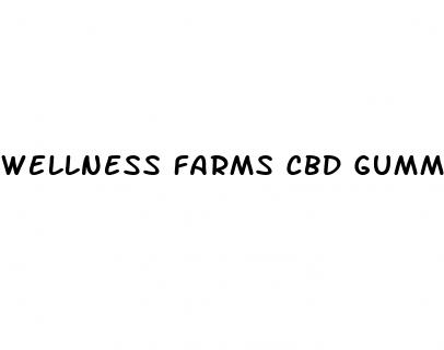wellness farms cbd gummies