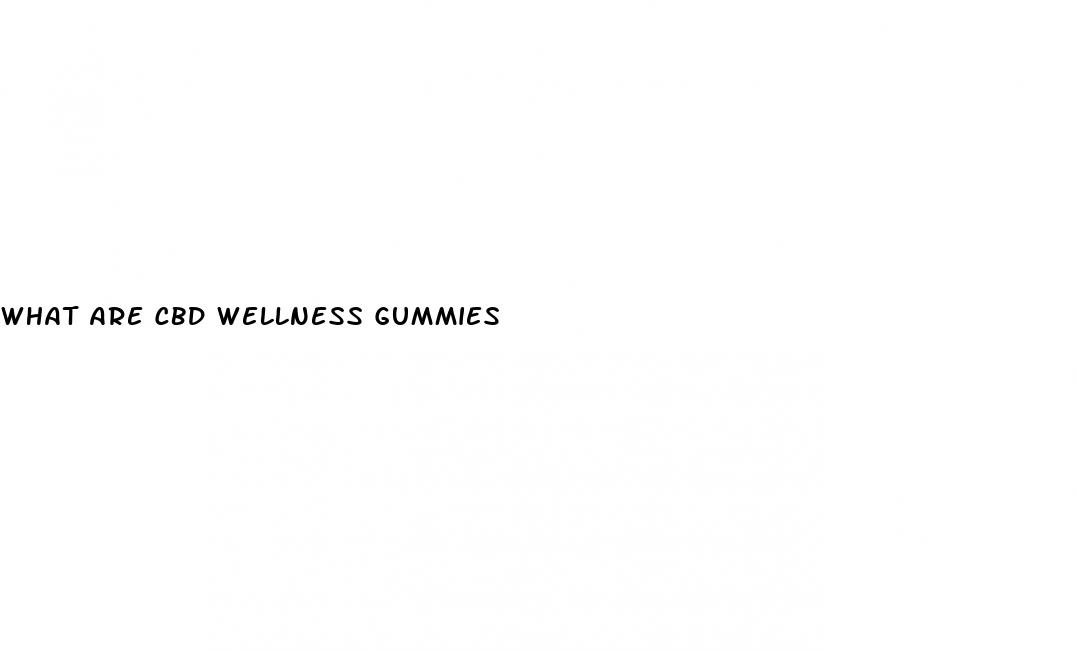 what are cbd wellness gummies
