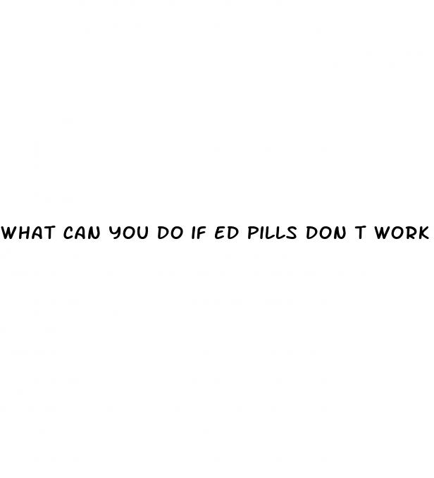 what can you do if ed pills don t work