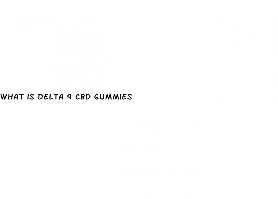 what is delta 9 cbd gummies