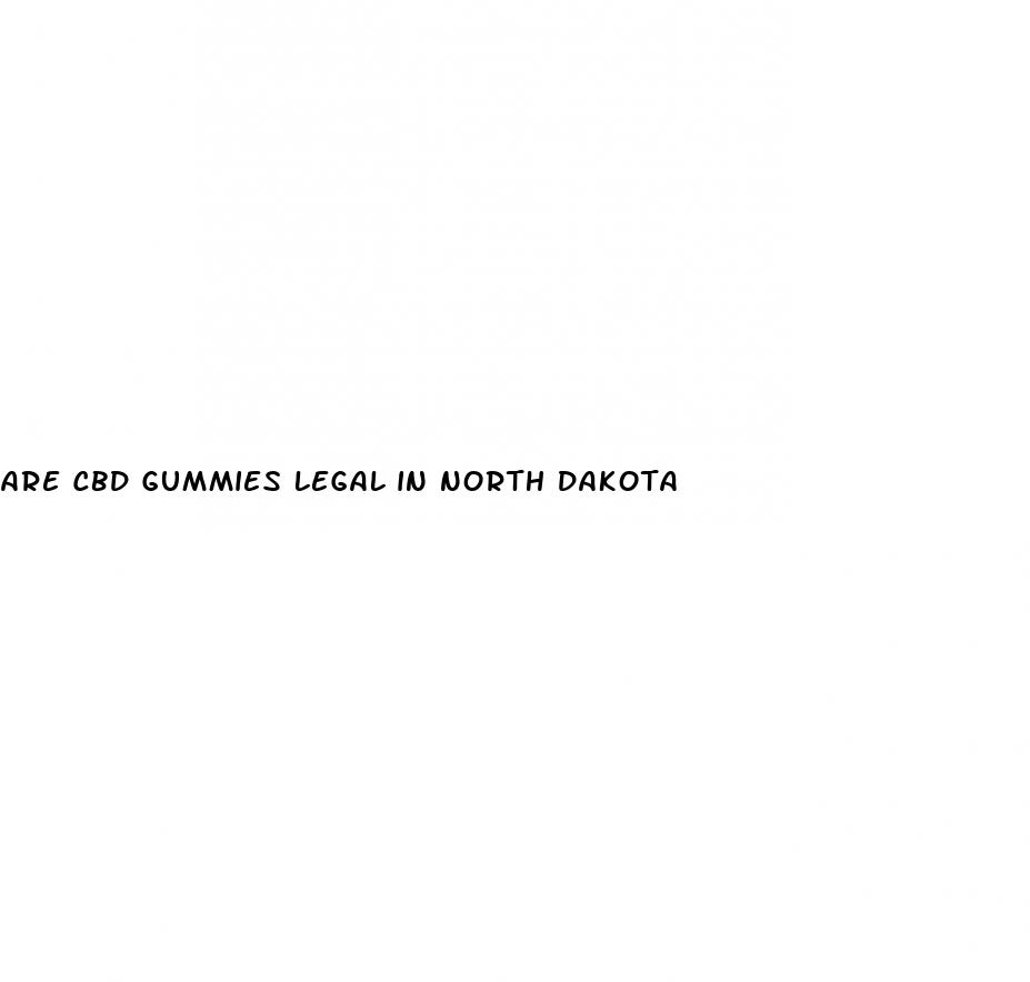 are cbd gummies legal in north dakota