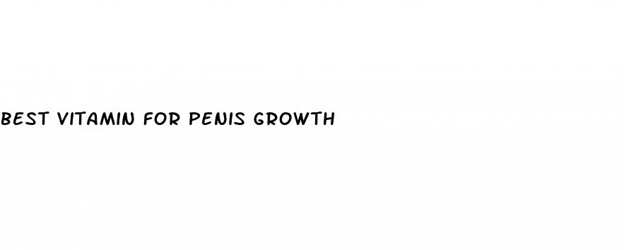 best vitamin for penis growth